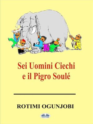 cover image of Sei Uomini Ciechi E Il Pigro Soulé